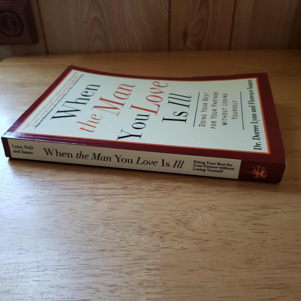 When the Man You Love Is Ill: Doing Your Best for Your Partner Without Losing... - Picture 2 of 6